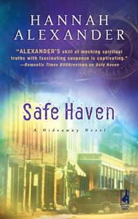Safe Haven, Hannah  Alexander аудиокнига. ISDN39885224