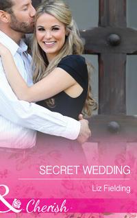 Secret Wedding - Liz Fielding