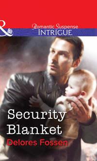 Security Blanket, Delores  Fossen audiobook. ISDN39885312