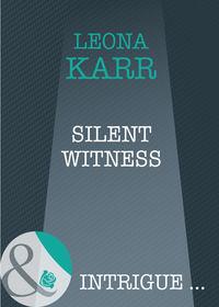 Silent Witness, Leona  Karr аудиокнига. ISDN39885400