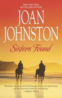 Sisters Found, Joan  Johnston аудиокнига. ISDN39885440
