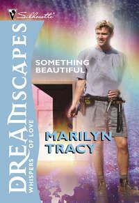 Something Beautiful - Marilyn Tracy