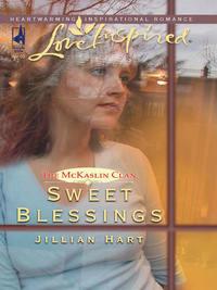 Sweet Blessings, Jillian Hart аудиокнига. ISDN39885720