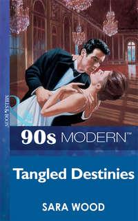 Tangled Destinies, SARA  WOOD audiobook. ISDN39885752