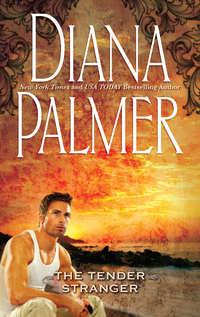 Tender Stranger - Diana Palmer