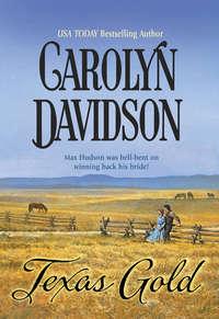 Texas Gold, Carolyn  Davidson аудиокнига. ISDN39885816