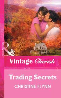 Trading Secrets, Christine  Flynn аудиокнига. ISDN39886176