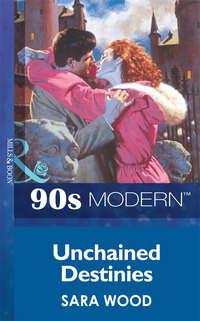 Unchained Destinies, SARA  WOOD audiobook. ISDN39886232