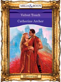Velvet Touch, Catherine  Archer аудиокнига. ISDN39886352