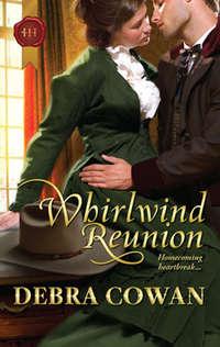 Whirlwind Reunion, Debra  Cowan audiobook. ISDN39886400