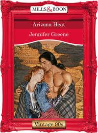 Arizona Heat, Jennifer  Greene аудиокнига. ISDN39886608