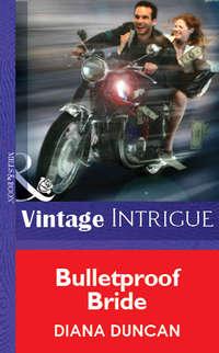 Bulletproof Bride, Diana  Duncan audiobook. ISDN39886752