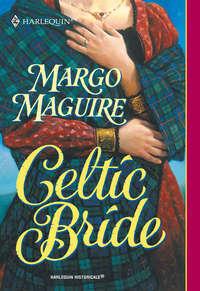 Celtic Bride, Margo  Maguire аудиокнига. ISDN39886808