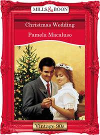 Christmas Wedding, Pamela  Macaluso аудиокнига. ISDN39886824