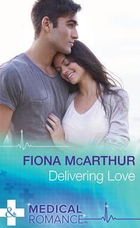 Delivering Love - Fiona McArthur