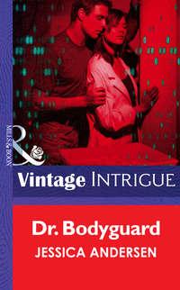 Dr. Bodyguard, Jessica  Andersen audiobook. ISDN39886976