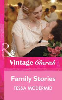 Family Stories, Tessa  McDermid аудиокнига. ISDN39887056