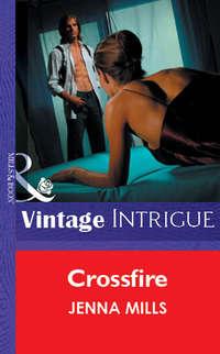 Crossfire, Jenna  Mills audiobook. ISDN39887264