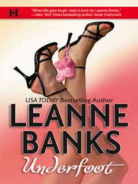 Underfoot, Leanne Banks audiobook. ISDN39887672