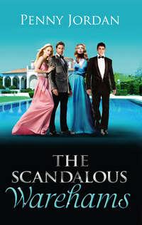 The Scandalous Warehams, Пенни Джордан аудиокнига. ISDN39887856