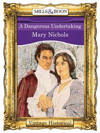 A Dangerous Undertaking, Mary  Nichols аудиокнига. ISDN39888008