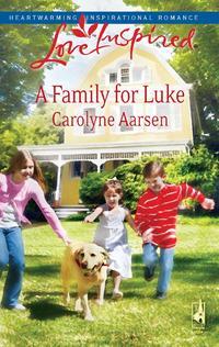 A Family for Luke, Carolyne  Aarsen аудиокнига. ISDN39888072