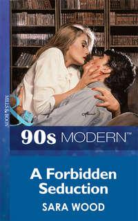 A Forbidden Seduction, SARA  WOOD аудиокнига. ISDN39888096