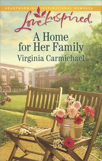 A Home for Her Family, Virginia  Carmichael аудиокнига. ISDN39888168