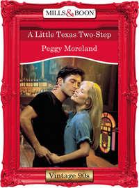 A Little Texas Two-Step, Peggy  Moreland аудиокнига. ISDN39888248