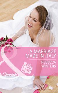 A Marriage Made in Italy, Rebecca Winters аудиокнига. ISDN39888288