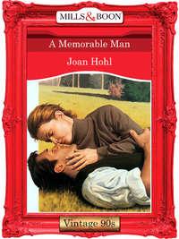 A Memorable Man, Joan  Hohl аудиокнига. ISDN39888328