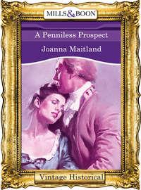 A Penniless Prospect, Joanna  Maitland audiobook. ISDN39888408