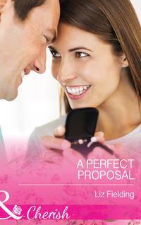 A Perfect Proposal - Liz Fielding