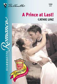 A Prince At Last!, Cathie  Linz audiobook. ISDN39888456