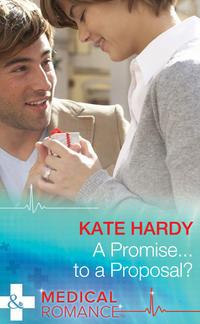 A Promise...to a Proposal? - Kate Hardy