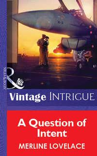 A Question of Intent, Merline  Lovelace audiobook. ISDN39888480