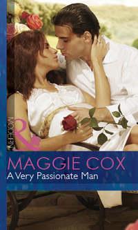 A Very Passionate Man - Maggie Cox