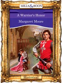 A Warrior′s Honor, Margaret  Moore аудиокнига. ISDN39888672