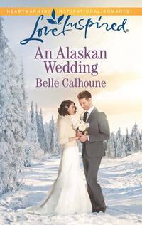 An Alaskan Wedding, Belle  Calhoune audiobook. ISDN39888800