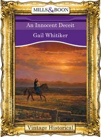 An Innocent Deceit, Gail  Whitiker аудиокнига. ISDN39888840