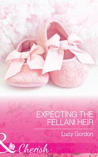 Expecting The Fellani Heir - Lucy Gordon