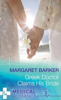 Greek Doctor Claims His Bride, Margaret  Barker audiobook. ISDN39889080