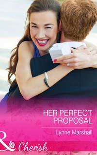 Her Perfect Proposal, Lynne Marshall аудиокнига. ISDN39889104