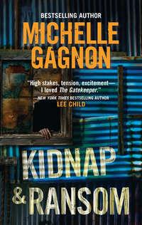 Kidnap and Ransom, Michelle  Gagnon аудиокнига. ISDN39889144