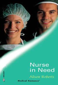 Nurse In Need, Alison Roberts audiobook. ISDN39889288