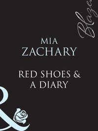 Red Shoes and A Diary - Mia Zachary