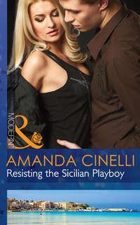 Resisting the Sicilian Playboy, Amanda  Cinelli аудиокнига. ISDN39889360