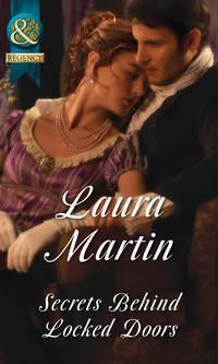 Secrets Behind Locked Doors, Laura  Martin audiobook. ISDN39889392