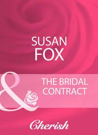 The Bridal Contract, Susan  Fox audiobook. ISDN39889776