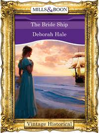 The Bride Ship, Deborah  Hale аудиокнига. ISDN39889800